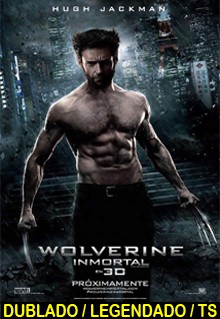 ASSISTIR WOLVERINE – IMORTAL DUBLADO 2013